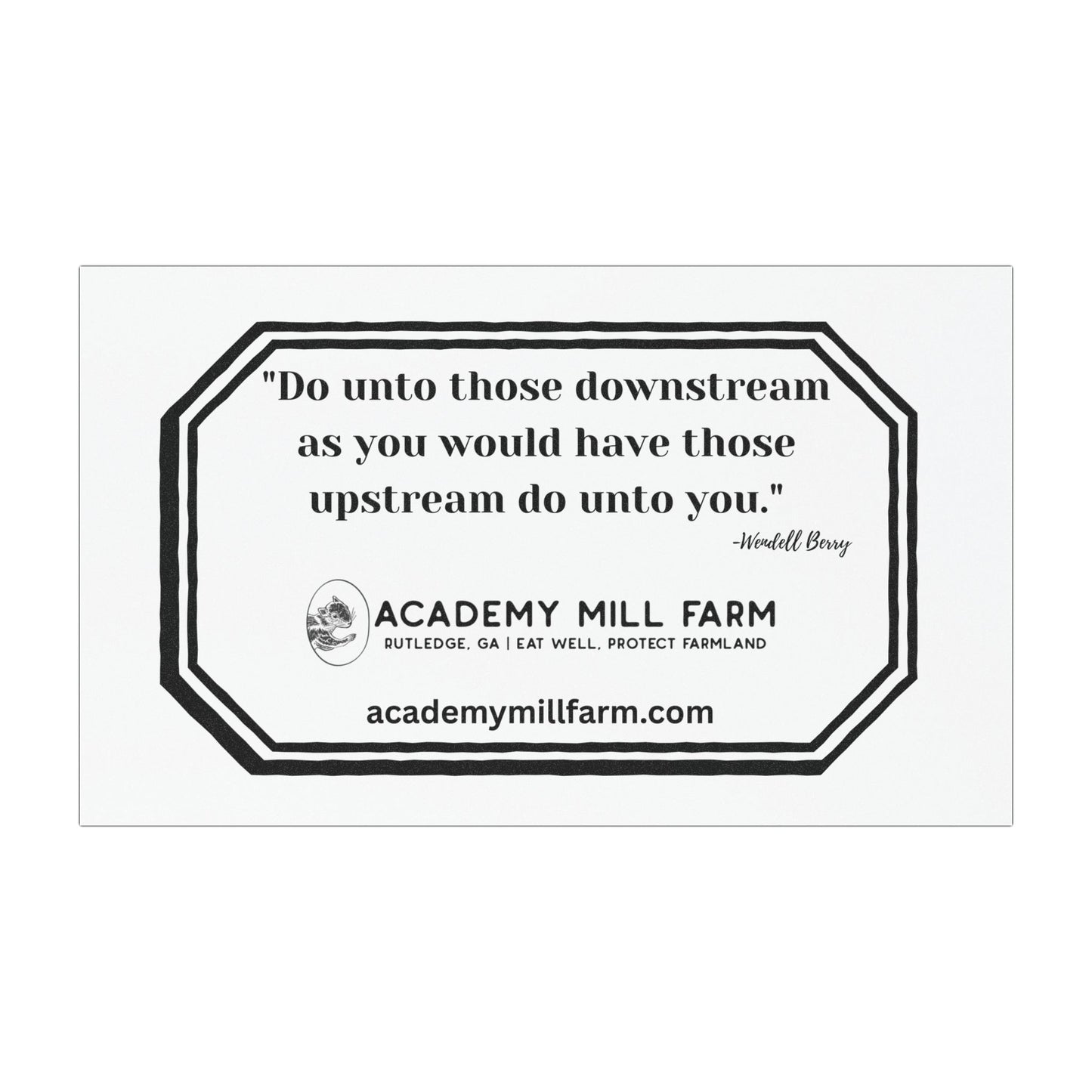 Do unto those downstream...